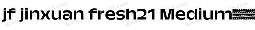 jf jinxuan fresh21 Medium字体转换